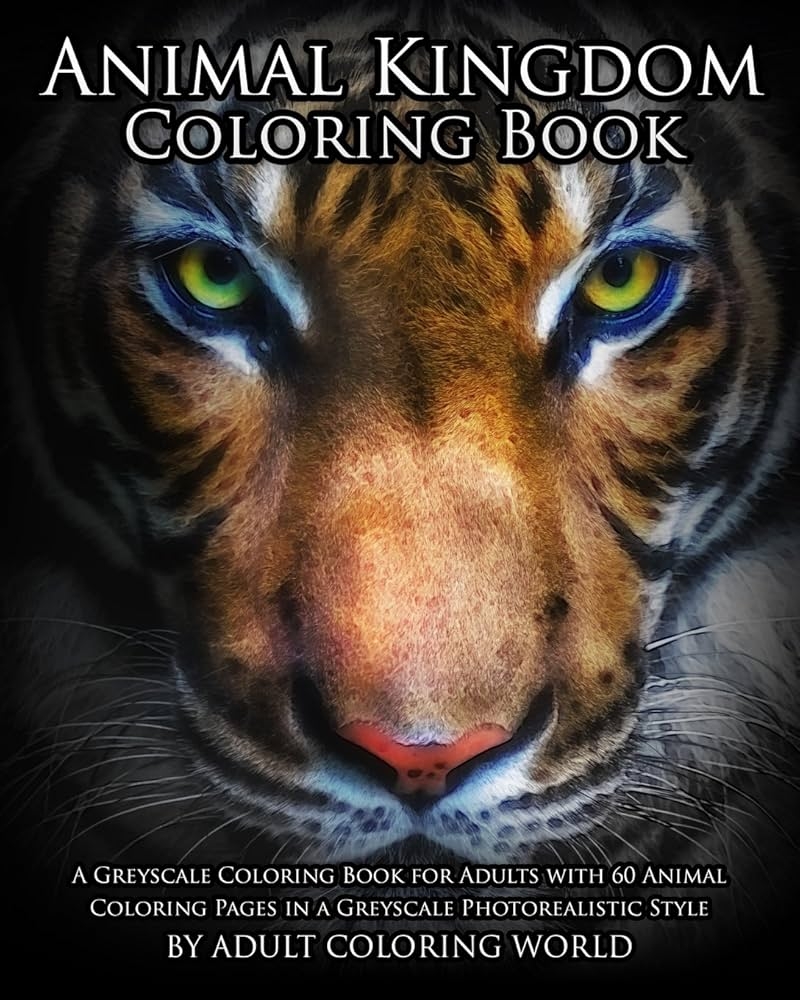 Amazon Animal Kingdom Coloring Book A Greyscale Coloring Book For Adults With 60 Animal Coloring Pages In A Greyscale Photorealistic Style Greyscale Coloring Books For Adults 9781530924103 World Greyscale Coloring World Adult