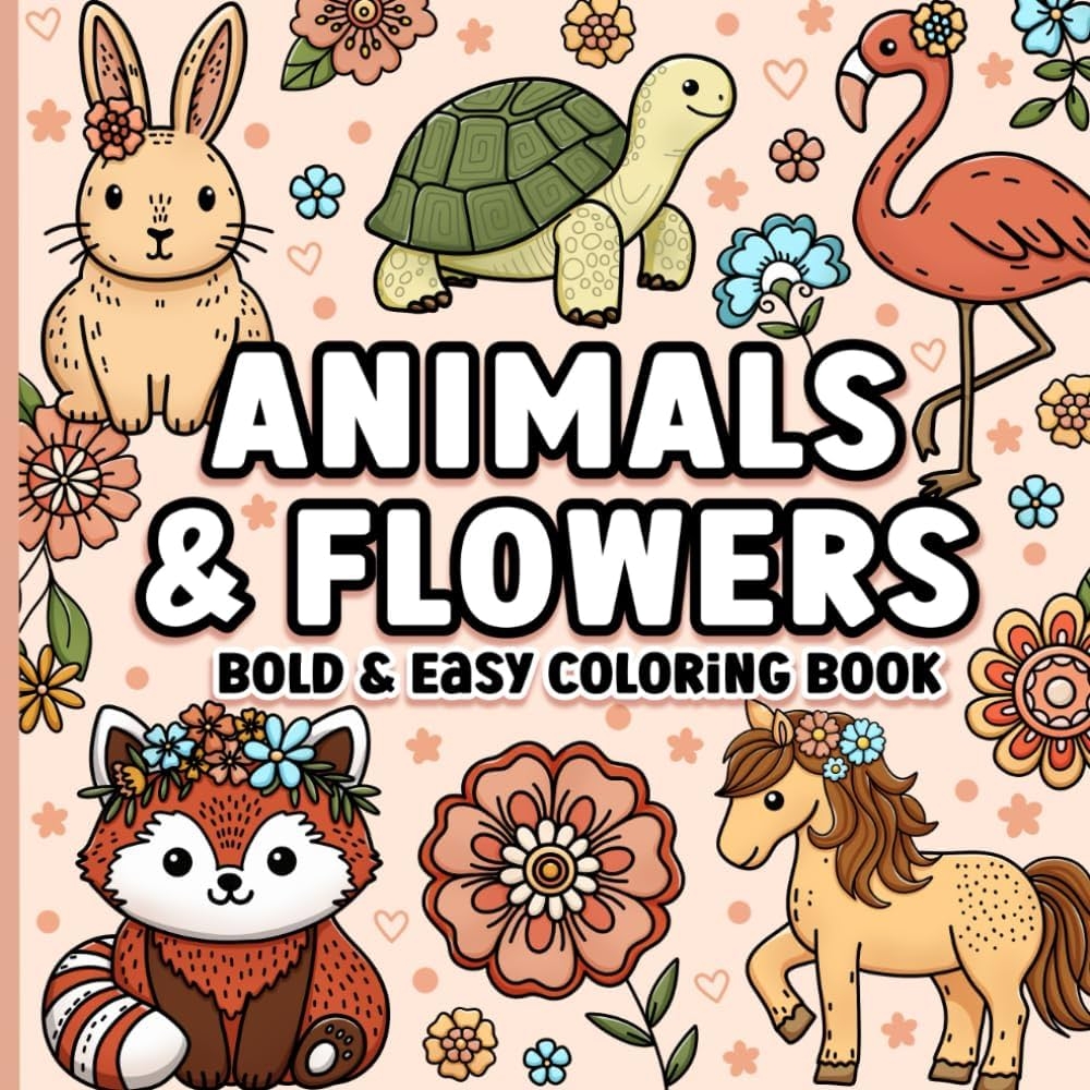 Amazon Bold And Easy Coloring Book Animals And Flowers For Adults Women And Seniors For Relaxation 9798326811226 BJB Publishing Blue Jewel Books Books