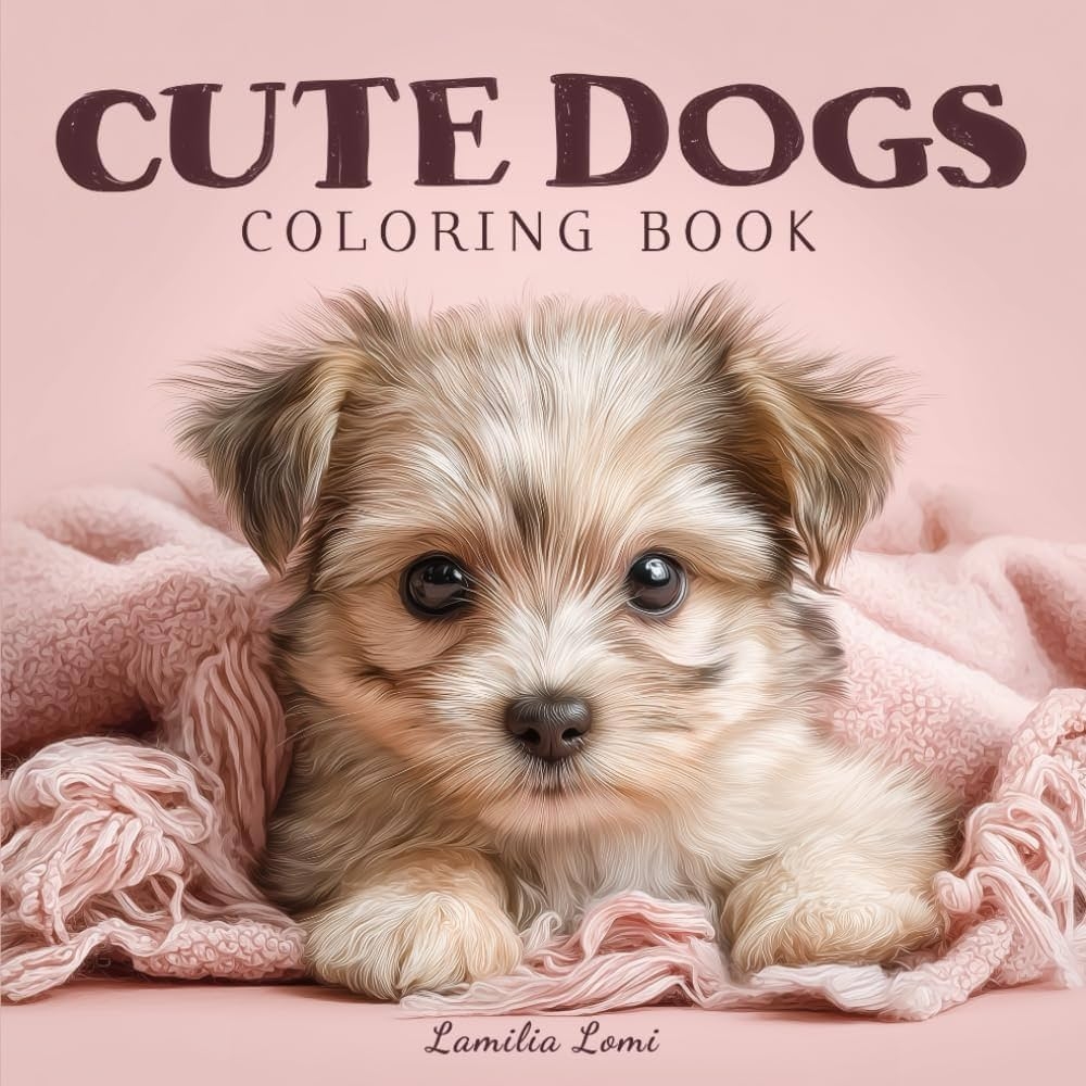 Amazon Cute Dogs Coloring Book 32 Realistic Puppy Coloring Pages For Kids Teens Adults Perfect For Relaxation Mindfulness And Stress Relief Cute Animals Coloring Books Series By Lamilia Lomi 