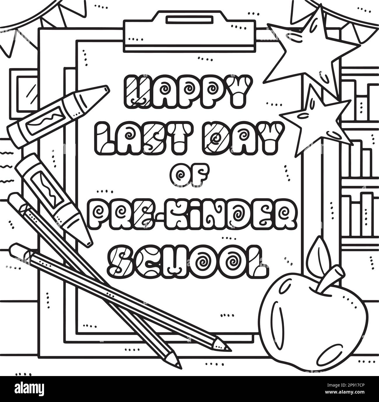 Happy Last Day Of Pre K School Coloring Page Stock Vector Image Art Alamy